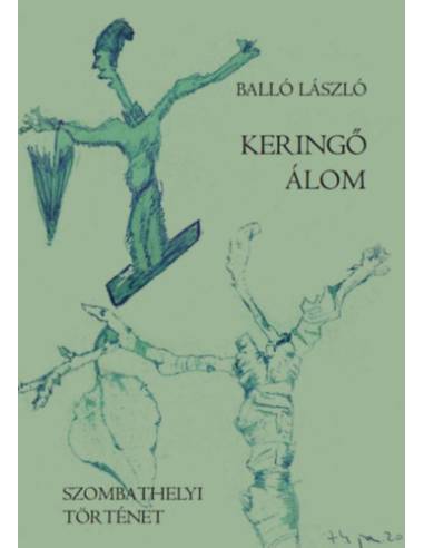 Keringő álom - Szombathelyi történet
