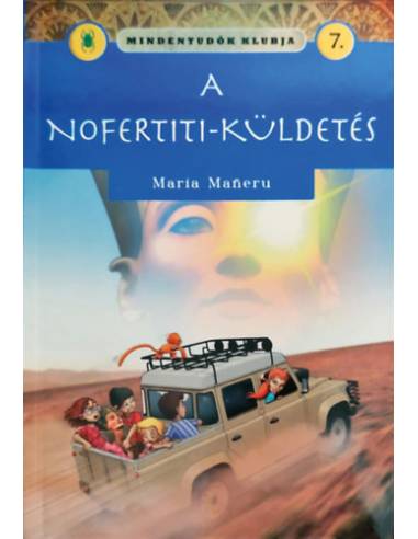 Mindentudók klubja 7.- A Nofertiti-küldetés