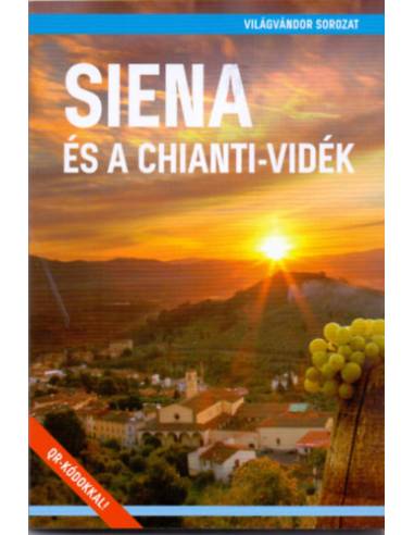 Siena és a Chianti-vidék