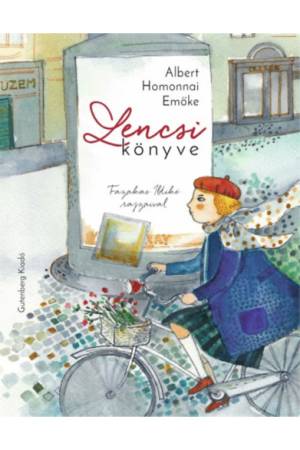 Lencsi könyve - Versek egykori gyermekhangra