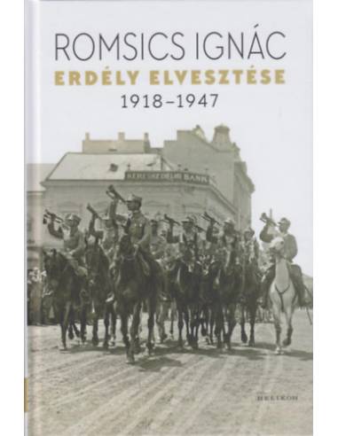 Erdély elvesztése - 1918-1947