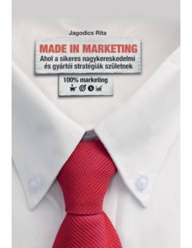 Made in Marketing - Ahol a sikeres nagykereskedmi és gyártói stratégiák születnek