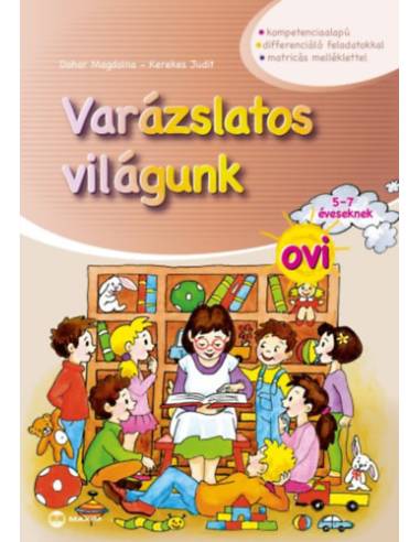 Varázslatos világunk ovi 5-7 éveseknek - matricás melléklettel