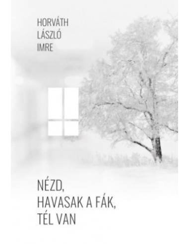 Nézd, havasak a fák, tél van