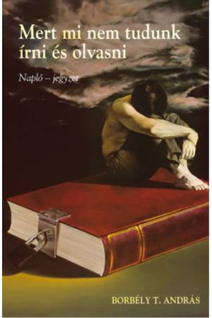 Mert mi nem tudunk írni és olvasni - Napló - jegyzet