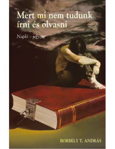 Mert mi nem tudunk írni és olvasni - Napló - jegyzet