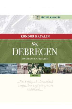 Hej, Debrecen - Szülőhazám, Vargakert