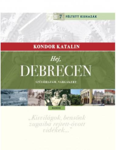 Hej, Debrecen - Szülőhazám, Vargakert