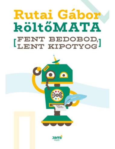 Fent bedobod, lent kipotyog