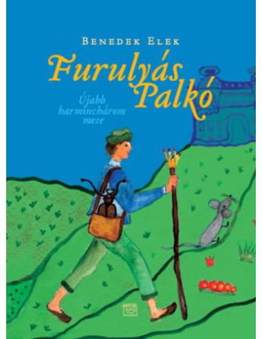 Furulyás Palkó - Újabb harminchárom mese