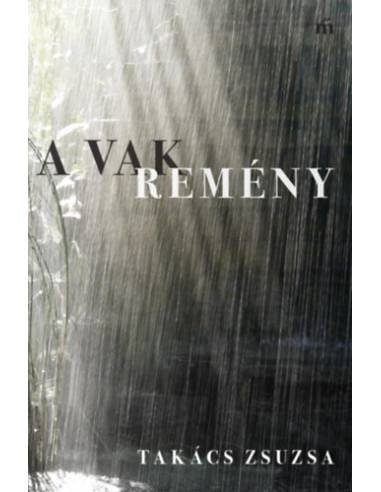 A Vak Remény - Összegyűjtött versek