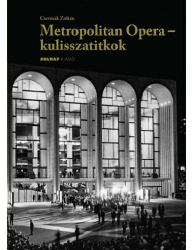 Metropolitan Opera - kulisszatitkok - Krénusz József emlékei