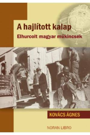 A hajlított kalap - Elhurcolt magyar műkincsek