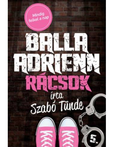 Balla Adrienn 5. - Rácsok