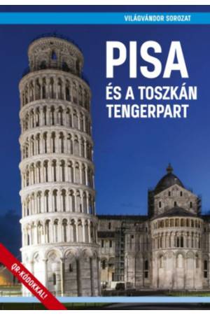 Pisa és a toszkán tengerpart