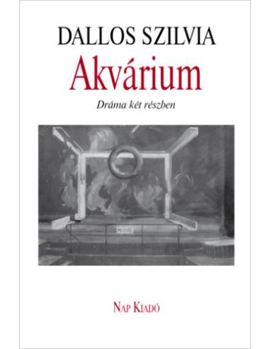 Akvárium - Dráma két részben