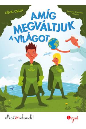 Amíg megváltjuk a világot