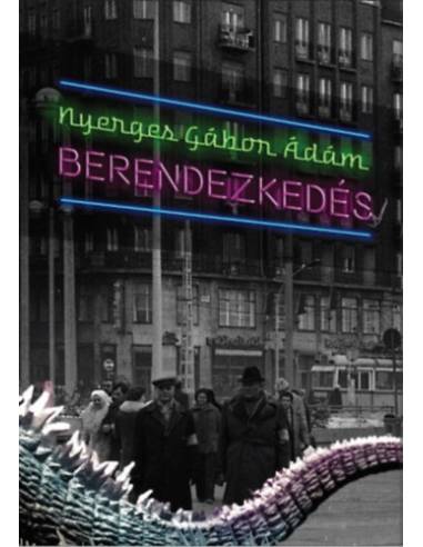 Berendezkedés - (versek 2014-2017)