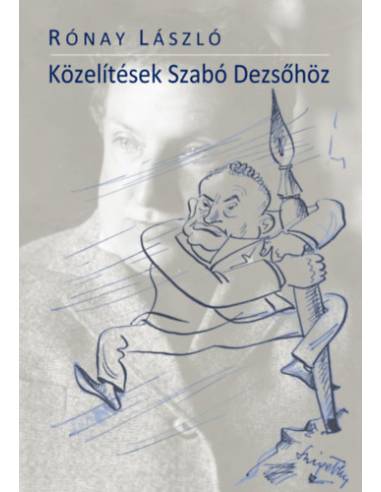 Közelítések Szabó Dezsőhöz
