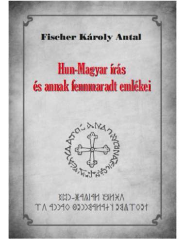 Hun-Magyar írás és annak fennmaradt emlékei