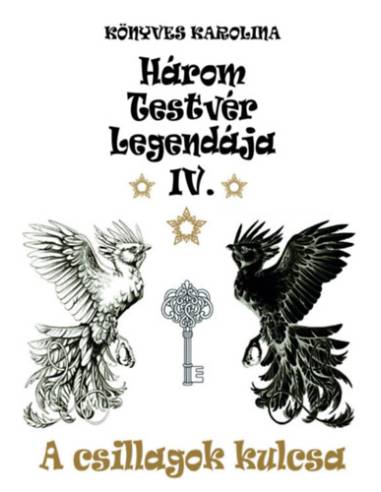 A csillagok kulcsa - Három testvér legendája IV.