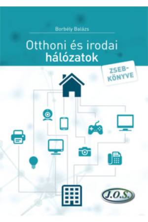 Otthoni és irodai hálózatok zsebkönyve - második átdolgozott kiadás