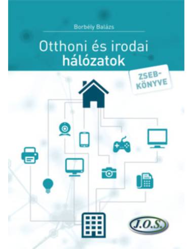Otthoni és irodai hálózatok zsebkönyve - második átdolgozott kiadás