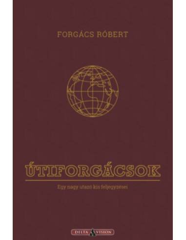 Útiforgácsok - Egy nagy utazó kis feljegyzései