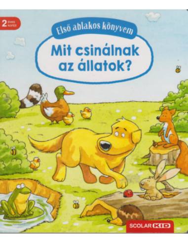 Első ablakos könyvem - Mit csinálnak az állatok?