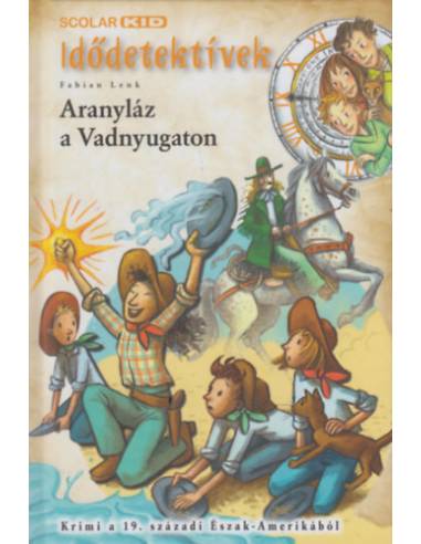 Aranyláz a Vadnyugaton