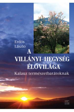 A Villányi-hegység élővilága - Kalauz természetbarátoknak