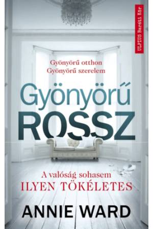 Gyönyörű rossz - Gyönyörű otthon - gyönyörű szerelem