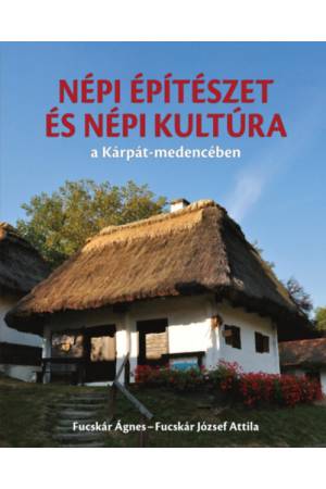 Népi építészet és népi kultúra a Kárpát-medencében