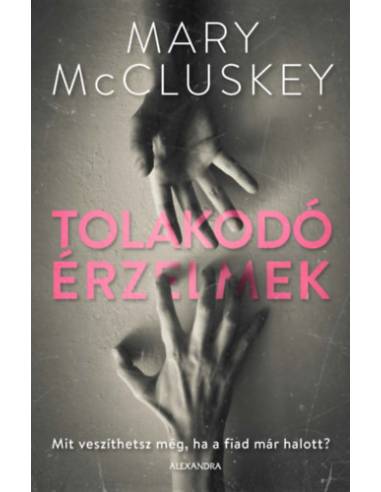 Tolakodó érzelmek