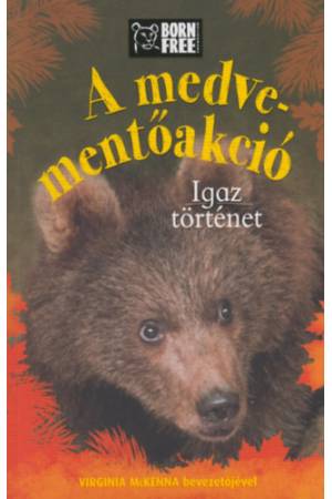 A medve-mentőakció - Igaz történet