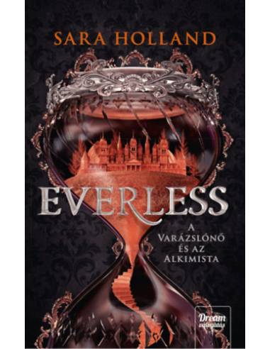 Everless - A varázslónő és az alkimista - Everless 1.