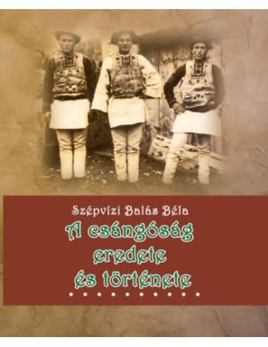 A csángóság eredete és története