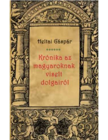Krónika az magyaroknak viselt dolgairól