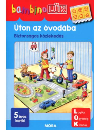Úton az óvodába - Biztonságos közlekedéshez - Bambino Lük