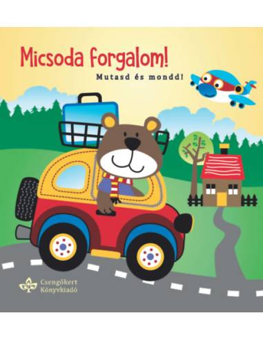 Micsoda forgalom! - Mutasd és mond!