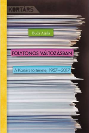 Folytonos változásban - A Kortárs története, 1957-2017