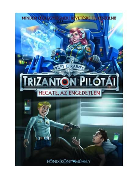 Hecate, az engedetlen - Trizanton Pilótái 2.