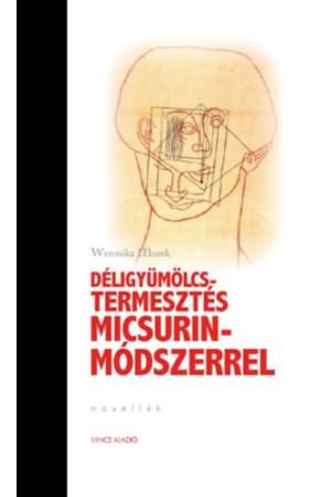 Déligyümölcs-termesztés Micsurin- Módszerrel