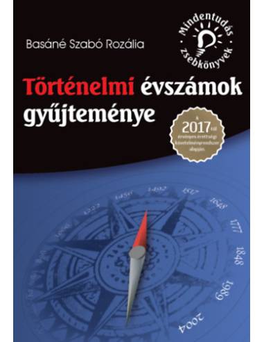 Történelmi évszámok gyűjteménye - A 2017-től érvényes érettségi követelményrendszer alapján