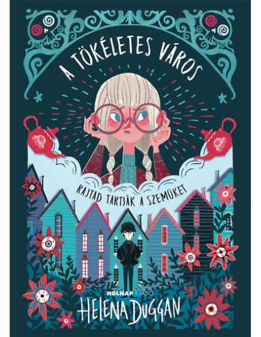 A tökéletes város - Rajtad tartják a szemüket