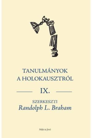Tanulmányok a holokausztról IX.