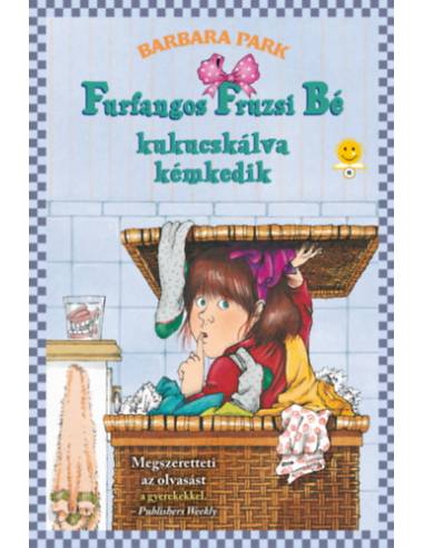 Furfangos Fruzsi Bé kukucskálva kémkedik - puha kötés