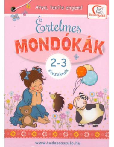 Értelmes mondókák 2-3 éveseknek - Anya, taníts engem!