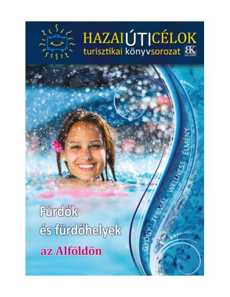 Fürdők és fürdőhelyek az Alföldön