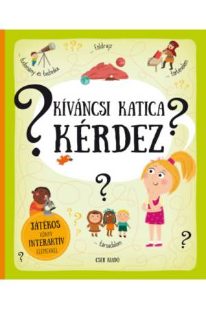 Kíváncsi Katica kérdez - Játékos könyv interaktív elemekkel